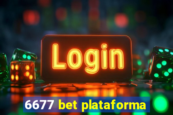 6677 bet plataforma